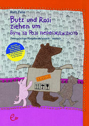 Butz und Rosi ziehen um ukrainisch-deutsch: Bilderbuch. Zweisprachige Ausgabe von Rieder, Susanna