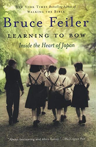Learning to Bow: Inside the Heart of Japan von William Morrow & Company