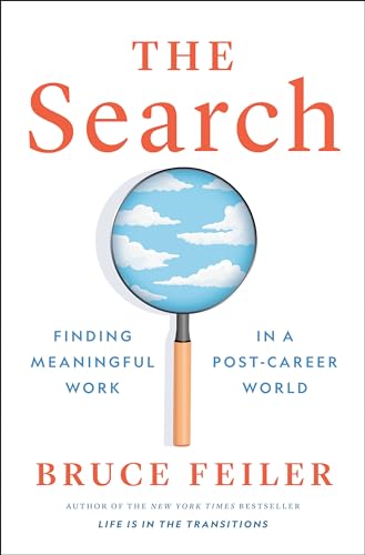 The Search: Finding Meaningful Work in a Post-Career World von Penguin Press