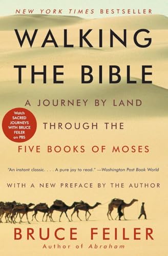 Walking the Bible: A Journey by Land Through the Five Books of Moses Walking the Bible: A Journey by Land Through the Five Books of Moses