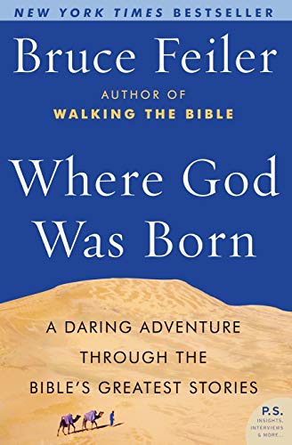 Where God Was Born: A Daring Adventure Through the Bible's Greatest Stories (P.S.) von William Morrow