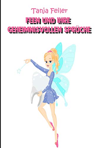 Feen und ihre geheimnisvollen Sprüche: Bilderbuch für Kinder von Independently Published