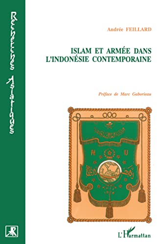 Islam et armée dans l'Indonésie contemporaine: Les pionniers de la tradition