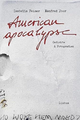 American apocalypse: Gedichte und Fotografien (Limbus Lyrik) von Limbus Verlag