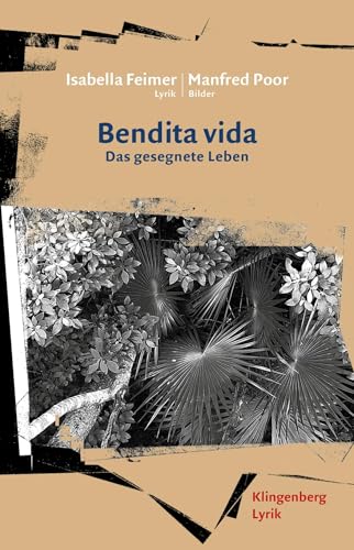 Bendita Vida: Das gesegnete Leben (Klingenberg Lyrik) von Verlag Klingenberg