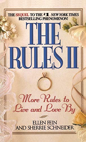 The Rules(TM) II: More Rules to Live and Love by (The Rules: More Rules to Live and Love by)