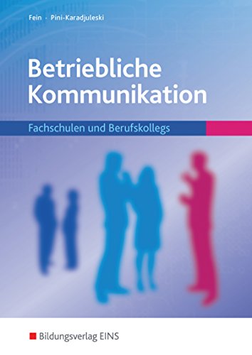 Betriebliche Kommunikation: Fachschulen und Berufskollegs: Schülerband: Fachschulen und Berufskollegs / Fachschulen und Berufskollegs: Schülerband