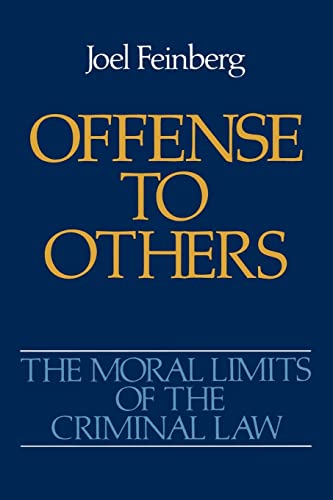 Offense to Others (The Moral Limits of the Criminal Law, Band 2)