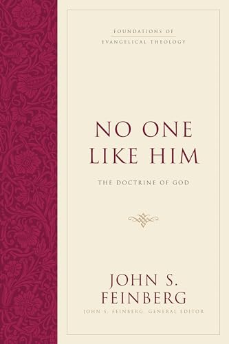 No One Like Him: The Doctrine of God: The Doctrine of God (Hardcover) (Foundations of Evangelical Theology) von Crossway Books