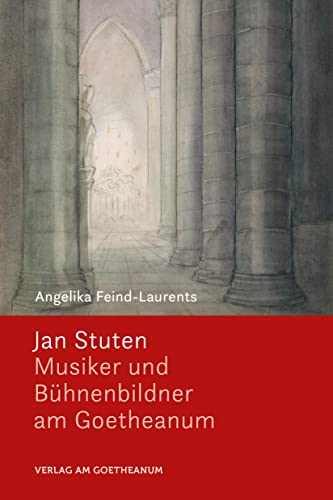 Jan Stuten: Musiker und Bühnenbildner am Goetheanum von Verlag am Goetheanum