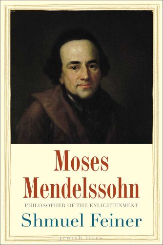 Moses Mendelssohn: Sage of Modernity (Jewish Lives)