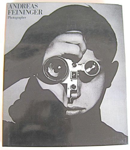 Andreas Feininger: Photographer