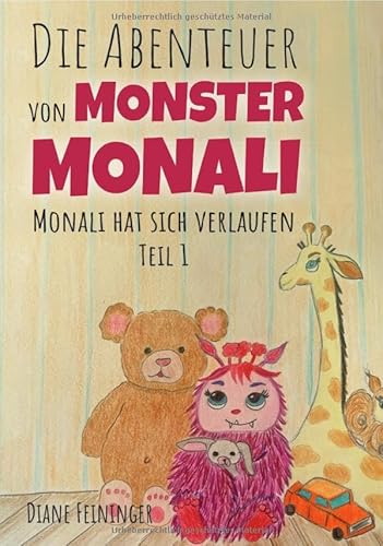 Die Abenteuer von Monster Monali: Monali hat sich verlaufen - Teil 1 von epubli