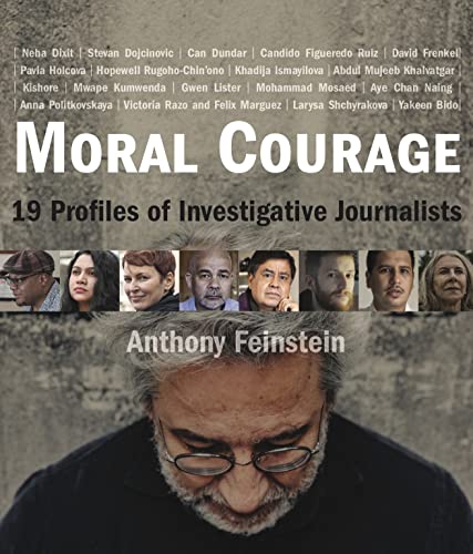 Moral Courage: 19 Profiles of Investigative Journalists von G Editions LLC