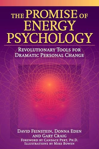 The Promise of Energy Psychology: Revolutionary Tools for Dramatic Personal Change von TarcherPerigee