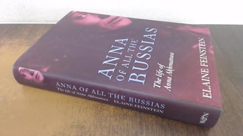 Anna of all the Russias: The Life of a Poet under Stalin von Weidenfeld & Nicolson