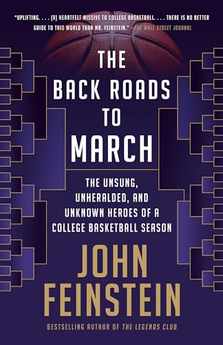 The Back Roads to March: The Unsung, Unheralded, and Unknown Heroes of a College Basketball Season von Anchor Books