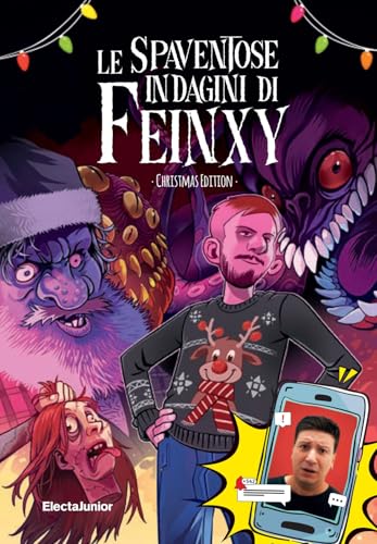 Le spaventose indagini di Feinxy. Christmas edition (ElectaJunior) von Mondadori Electa