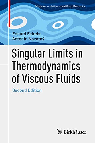 Singular Limits in Thermodynamics of Viscous Fluids (Advances in Mathematical Fluid Mechanics) von Springer