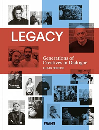 Legacy: Generations of Creatives in Dialogue von Frame Publishers BV