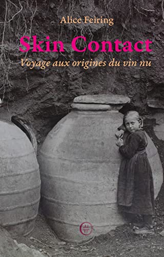 Skin Contact - Voyage aux origines du vin nu von NOURITURFU