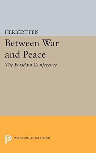 Between War and Peace (Princeton Legacy Library) von Princeton University Press