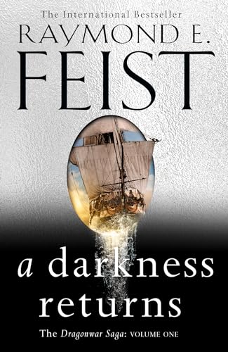 A Darkness Returns: The brand new epic fantasy from the global bestselling author of MAGICIAN (The Dragonwar Saga)