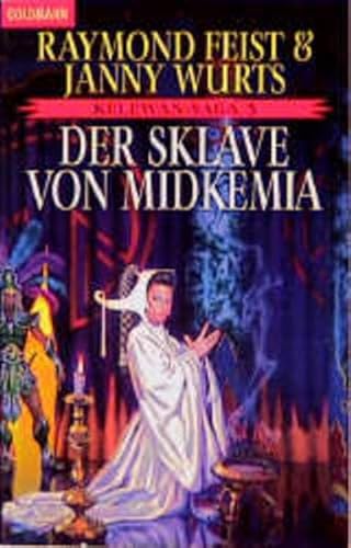 Die Kelewan-Saga: Der Sklave von Midkemia. Kelewan-Saga 03. Die Kelewan-Saga: Der Sklave von Midkemia. Kelewan-Saga 03.