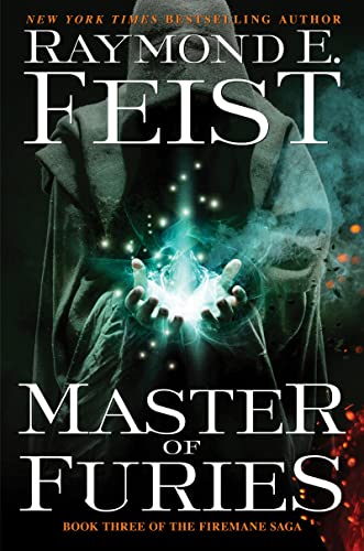 Master of Furies: Book Three of the Firemane Saga (The Firemane Saga, 3)