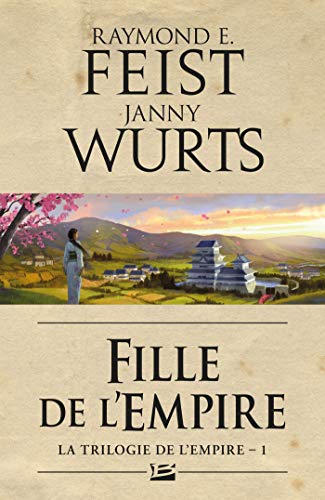 La Trilogie de l'Empire, T1 : Fille de l'Empire von BRAGELONNE