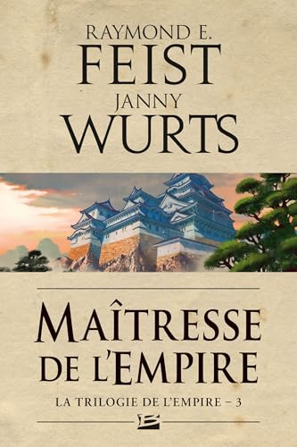 La Trilogie de l'Empire, T3 : Maîtresse de l'Empire von BRAGELONNE