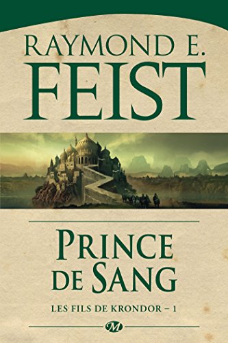 Les Fils de Krondor, T1 : Prince de sang Les Fils de Krondor, T1 : Prince de sang von BRAGELONNE