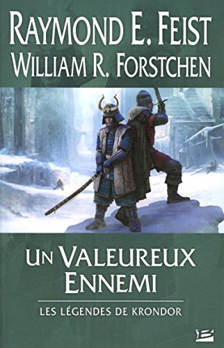 Les Légendes de Krondor : Un valeureux ennemi: Les Légendes de Krondor von BRAGELONNE