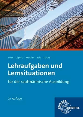 Lehraufgaben und Lernsituationen: für die kaufmännische Ausbildung