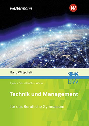Technik und Management: Band Wirtschaft Schülerband (Technik und Management: Berufliches Gymnasium - technische Richtung)