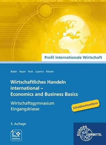 Wirtschaftliches Handeln international: Economics and Business Basics