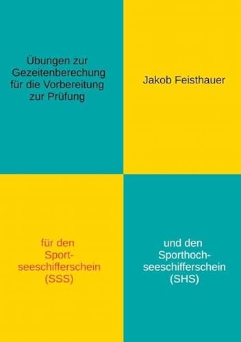 Übungen zur Gezeitenberechung für die Vorbereitung Zur Prufung von epubli GmbH