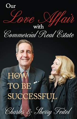 Our Love Affair With Commercial Real Estate: How to Be Successful von Atmosphere Press