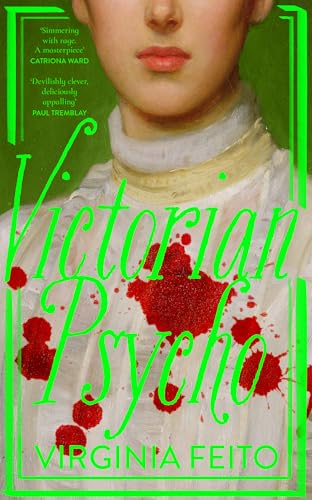 Victorian Psycho: 'Jane Eyre meets American Psycho. Sensationally unhinged.’ Sunday Times von Fourth Estate