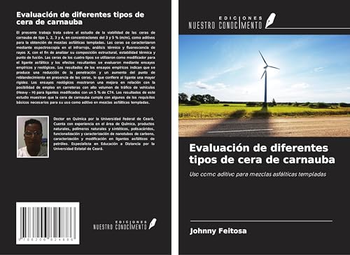 Evaluación de diferentes tipos de cera de carnauba: Uso como aditivo para mezclas asfálticas templadas von Ediciones Nuestro Conocimiento