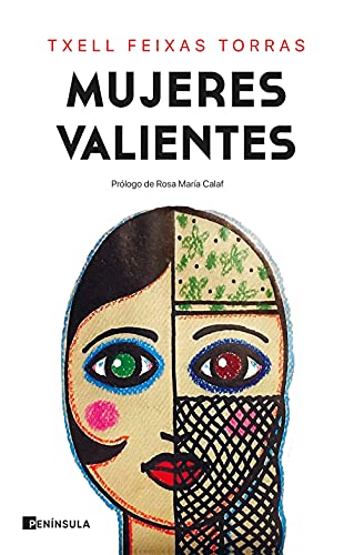 Mujeres valientes: Prólogo de Rosa María Calaf (PENINSULA)
