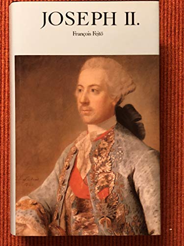Joseph II. Portrait eines aufgeklärten Despoten.