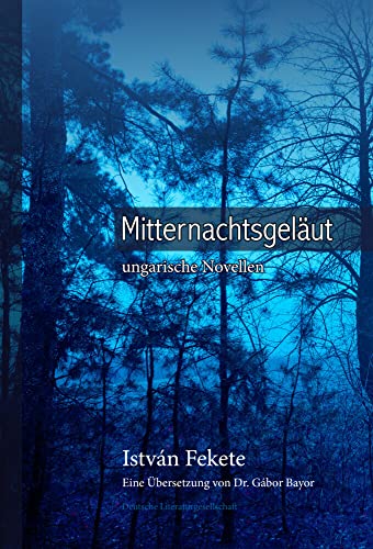 Mitternachtsgeläut: ungarische Novellen von Deutsche Literaturges.
