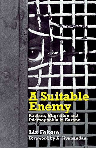 A Suitable Enemy: Racism, Migration and Islamophobia in Europe von Pluto Press (UK)