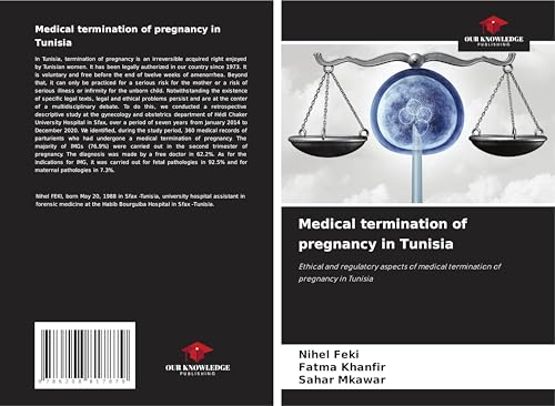 Medical termination of pregnancy in Tunisia: Ethical and regulatory aspects of medical termination of pregnancy in Tunisia von Our Knowledge Publishing