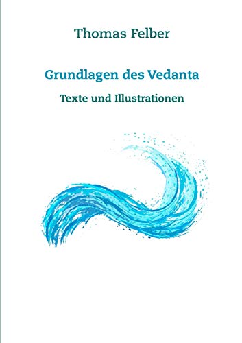 Grundlagen des Vedanta: Texte und Illustrationen
