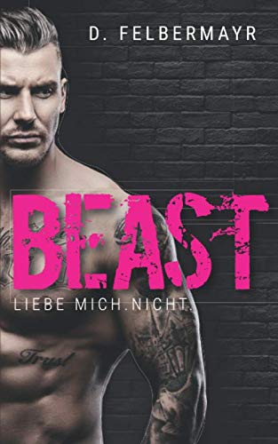 BEAST. Liebe mich. nicht. BEAST. Liebe mich. nicht.