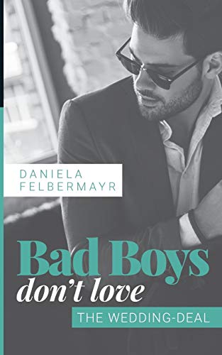 Bad Boys don't love: The Wedding-Deal Bad Boys don't love: The Wedding-Deal