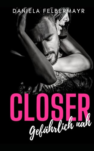 Closer: Gefährlich nah Closer: Gefährlich nah
