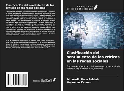Clasificación del sentimiento de las críticas en las redes sociales: Enfoque de minería de opiniones basado en aprendizaje automático para reseñas de productos von Ediciones Nuestro Conocimiento
